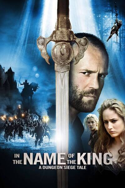 In the Name of the King: A Dungeon Siege Tale (2007) poster - Allmovieland.com