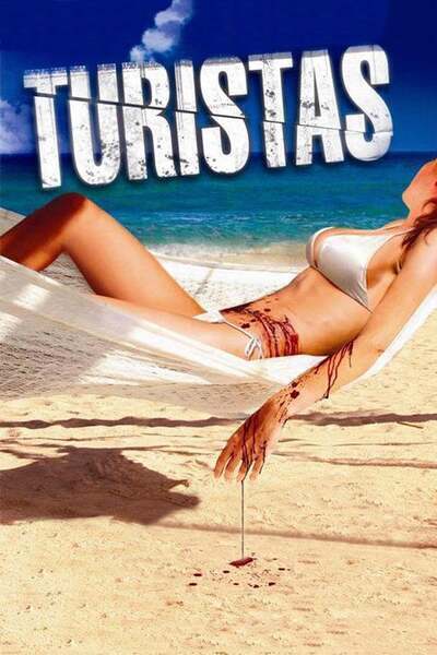 Turistas (2006) poster - Allmovieland.com