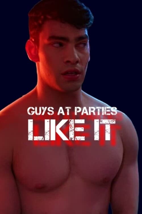 Guys at Parties Like It (2024) poster - Allmovieland.com