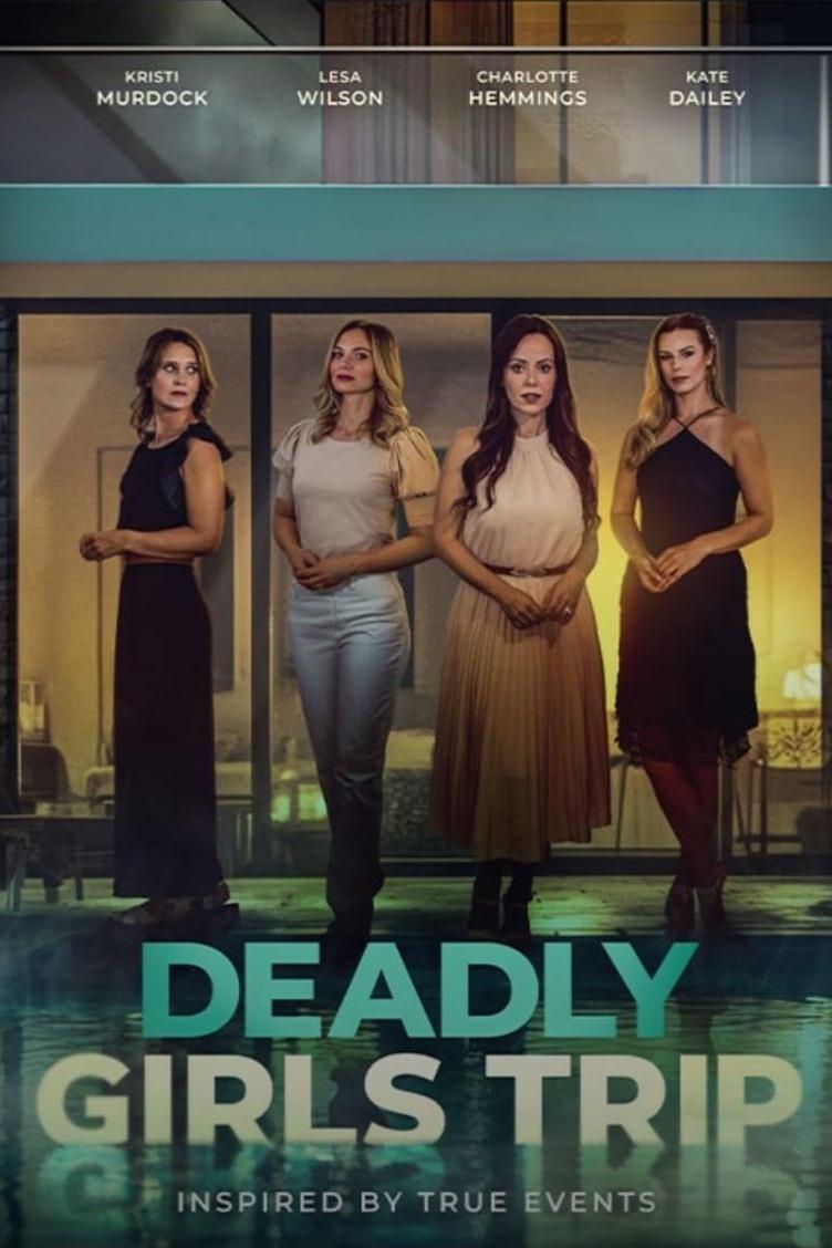 Deadly Girls Trip