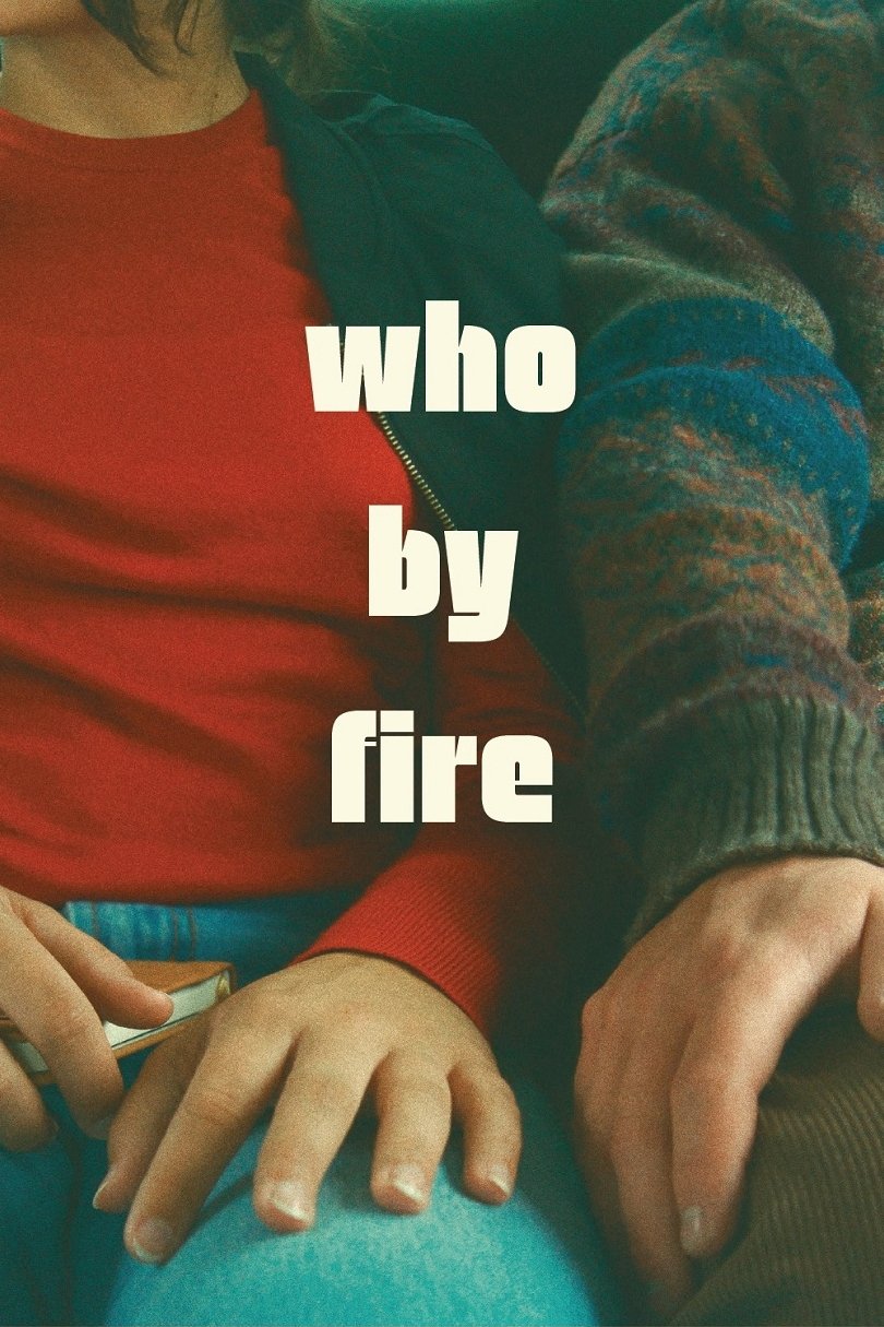 Who by Fire (2024) poster - Allmovieland.com