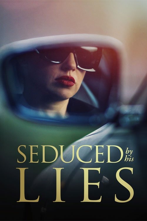 Seduced by His Lies (2025) poster - Allmovieland.com