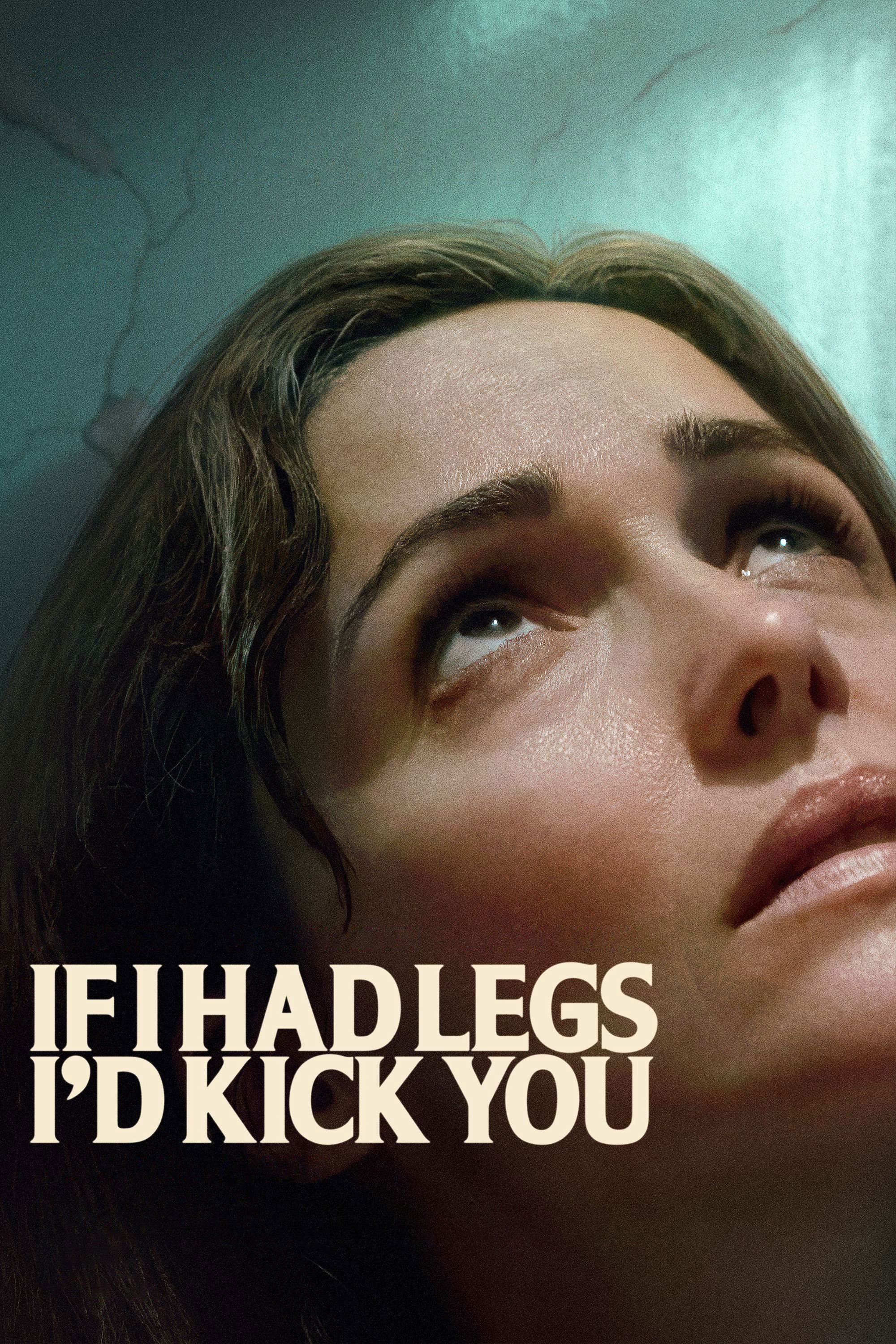 If I Had Legs I'd Kick You (2025) poster - Allmovieland.com